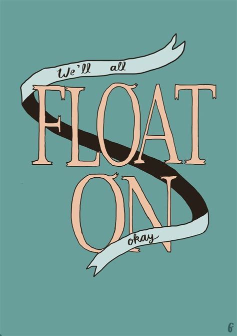 Float On-Modest Mouse | Music book, Band posters, Music quotes