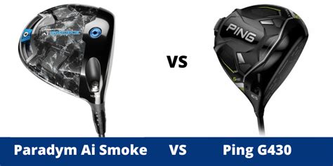 Ping G430 Vs Callaway Paradym Ai Smoke Driver Comparison Overview - The ...