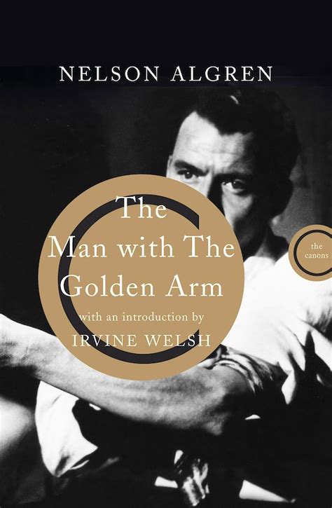 The Man with The Golden Arm: Based on the book by Nelson Algren