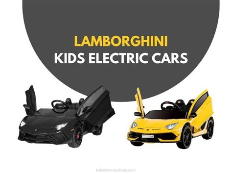 Lamborghini Kids Electric Cars - Buyer's Guide | Kids Motorized Cars