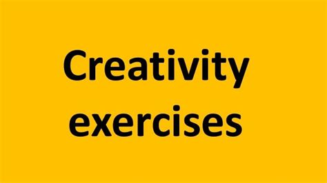 Creativity exercises