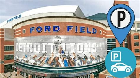 Ford Field Parking Guide - Tips, Maps, Deals, and More