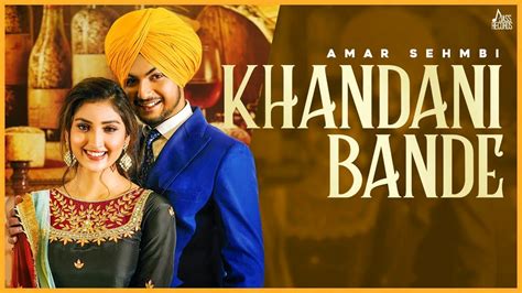 Watch Latest 2021 Punjabi Song 'Khandani Bande' Sung By Amar Sehmbi ...