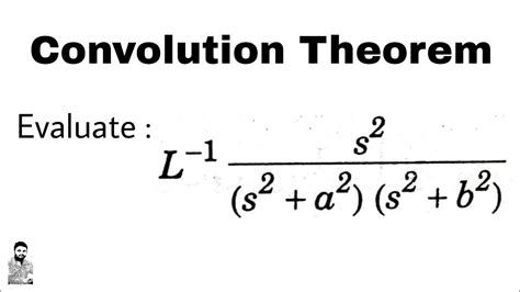 20. Convolution Theorem | Problem#2 | Inverse Laplace Transforms - YouTube