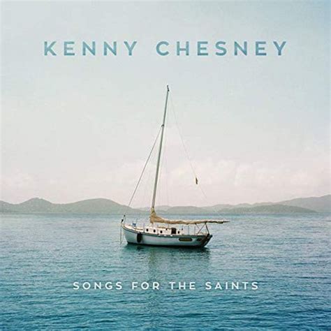 Kenny Chesney - Songs For The Saints (CD) - Amoeba Music