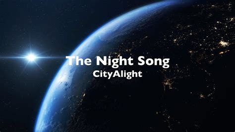 CityAlight - The Night Song (Lyric Video) - YouTube