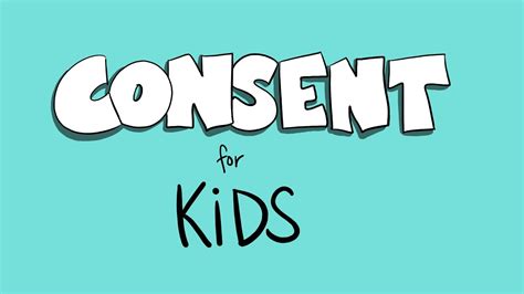 consent for kids - YouTube