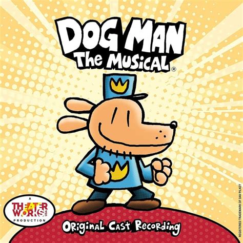 Dog Man the Musical Original Cast – Dog Man Lyrics | Genius Lyrics