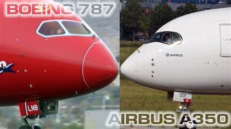 Boeing 787 vs Airbus A350 | Airbus, Boeing 787, Airbus a350 xwb