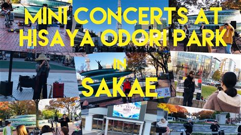 Nagoya City’s HISAYA Odori Park in SAKAE packed with Mini-live concerts - YouTube