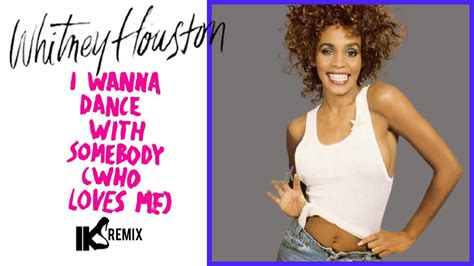 Whitney Houston - I wanna dance with somebody (IKS REMIX) - YouTube