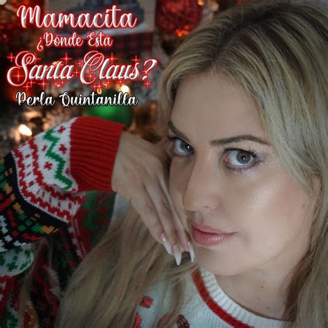 ‎Mamacita ¿Dónde Está Santa Claus? - Single - Album by Perla Quintanilla - Apple Music