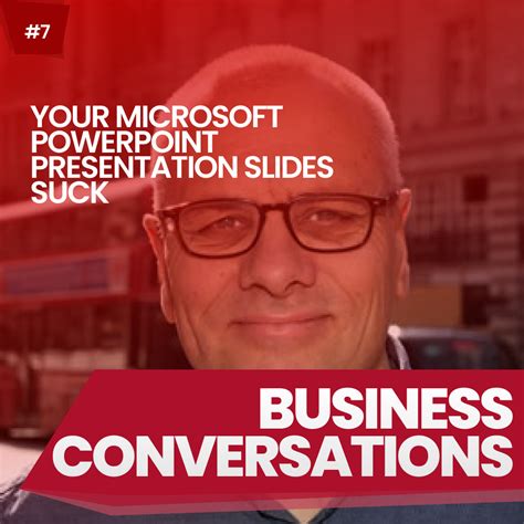 Episode 7 Microsoft Powerpoint Your Presentation Slides Suck