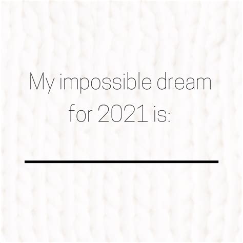 The Impossible Dream...