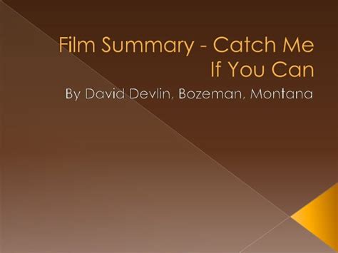 Film Summary - Catch Me If You Can