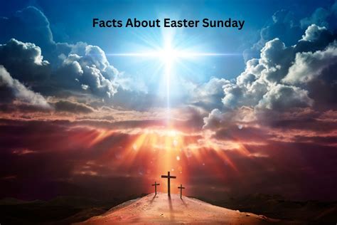 10 Facts About Easter Sunday - Have Fun With History