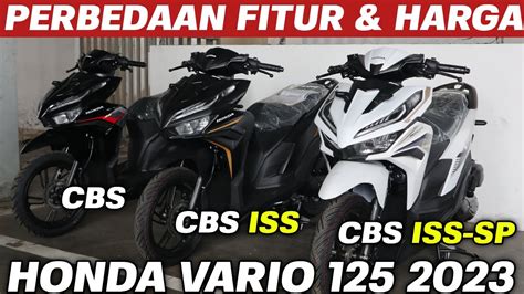 AWAS SALAH PILIH‼️PERBANDINGAN FITUR & HARGA VARIO 125 2023 CBS, CBS ...