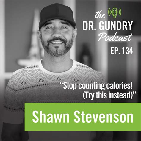 Shawn Stevenson Tells Dr. Gundry: Stop Counting Calories!