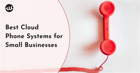 Best Cloud Phone Systems for Small Businesses