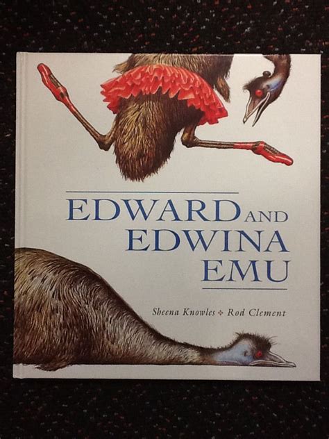 Edward and Edwina Emu is the picture book we are exploring. We are ...