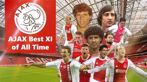 BEST AJAX PLAYERS OF ALL TIME (GREATEST XI) - YouTube