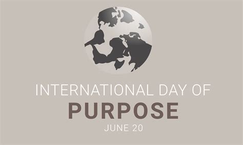 International Day of Purpose. background, banner, card, poster, template. Vector illustration ...