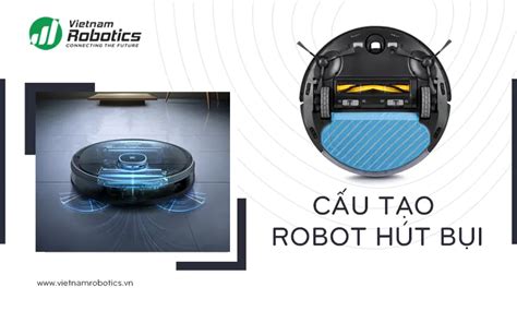 Cấu tạo robot hút bụi - Vietnam Robotics