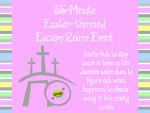 Empty: Easter Escape Room – Deeper KidMin