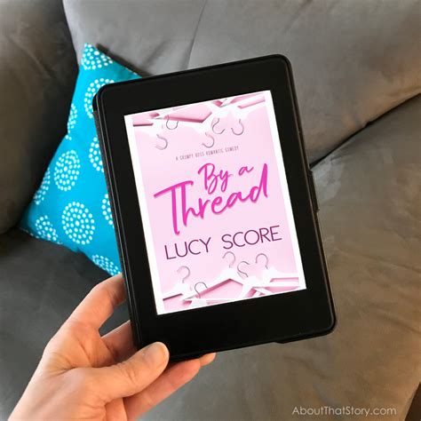 Book Review: By a Thread by Lucy Score — About That Story