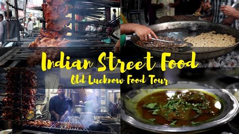 OLD LUCKNOW FOOD TOUR | INDIAN STREET FOOD TOUR | Ep.01 - YouTube