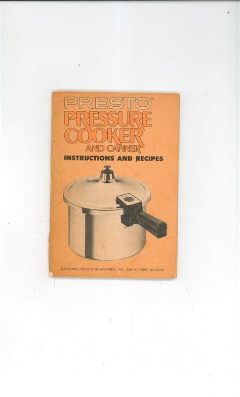 Presto Pressure Cooker And Canner Instruction Manual and Recipes Cookbook Not PDF