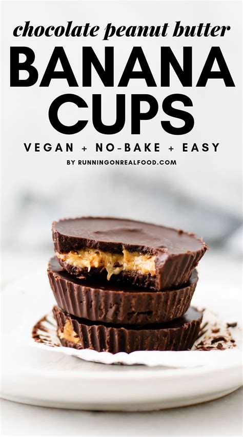 Vegan Chocolate Peanut Butter Banana Cups - Running on Real Food