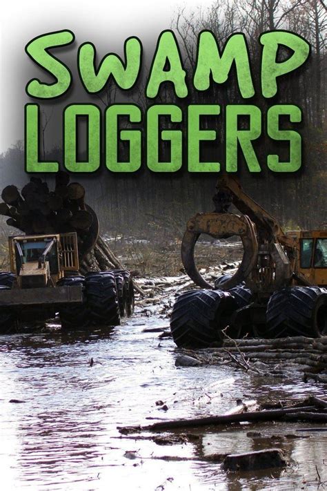 Swamp Loggers ~ Complete Wiki | Ratings | Photos | Videos | Cast