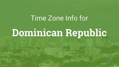 Time Zones in Dominican Republic