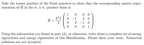 Solved Take the tensor product of the Pauli matrices to show | Chegg.com