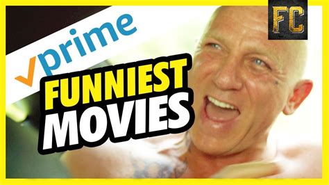 Top 10 Comedy Movies on Amazon Prime | Funny Movies on Amazon Prime Right Now | Flick Connection ...