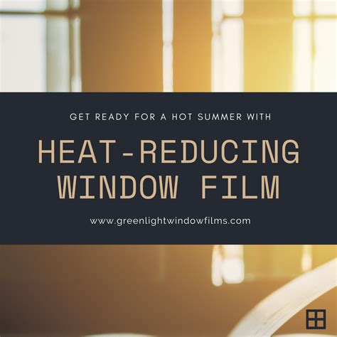 Get Ready For a Hot Summer with Heat-Reducing Window Films - GreenLight Window Films