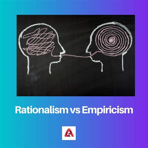 Rationalism vs Empiricism: Difference and Comparison