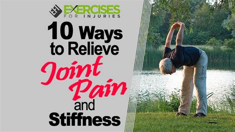 Ways to Relieve Joint Pain and Stiffness