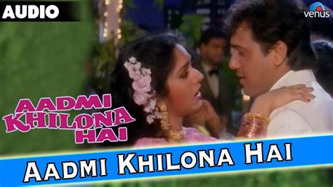 Aadmi Khilona Hai Full Audio Song With Lyrics | Govinda, Jeetendra ...