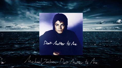 Michael Jackson - Don’t Matter To Me (Solo Version) | Michael jackson ...