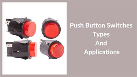 Push Button Switch Types & Uses: A Comprehensive Guide