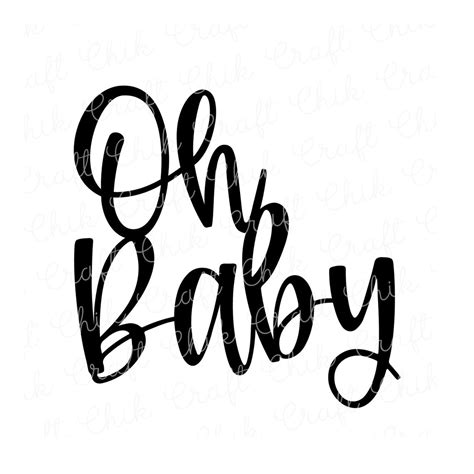 Oh Baby SVG PNG DXF / Oh Baby Cut File / Baby Shower Svg / Oh | Etsy