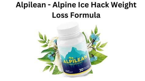 Alpine Ice Hack Weight Loss – Alpilean Reviews, Side Effects ...