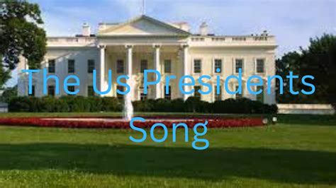 The Us Presidents Song (Read Description) - YouTube