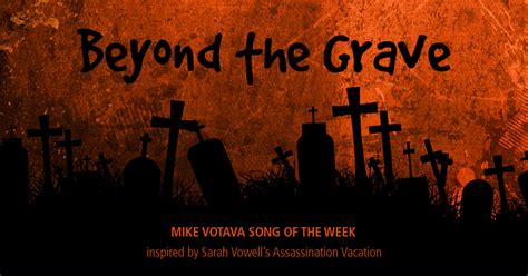 Song of the Week: Beyond the Grave