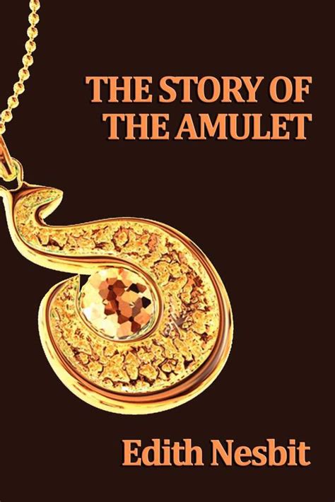 The story of the amulet by e nesbit - heroeslsa