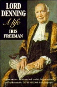 Lord Denning: A Life: Freeman, Iris: 9780099496717: Amazon.com: Books