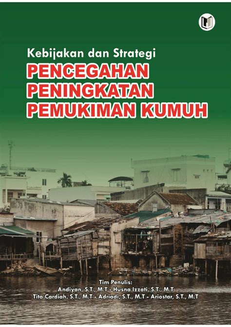 (PDF) KEBIJAKAN DAN STRATEGI PENCEGAHAN PENINGKATAN PEMUKIMAN KUMUH