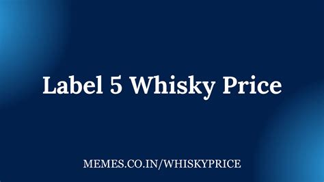 Label 5 Whisky Price in India